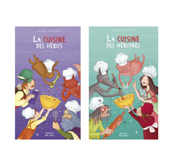 La cuisine des héros/héroïnes - Editions Mic_Mac